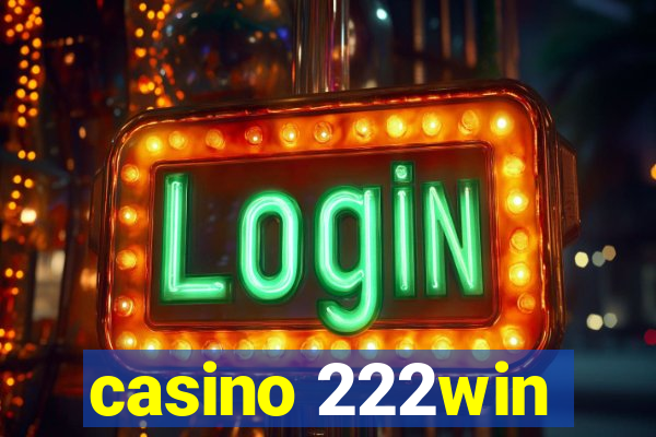 casino 222win